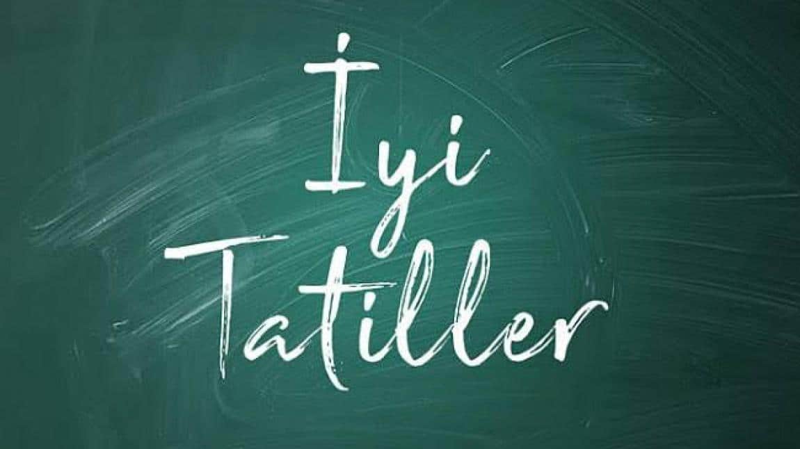 İyi Tatiller....